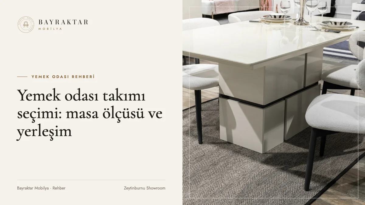 Yemek Odası Takımı Seçimi: Masa Ölçüsü, Sandalye Sayısı ve Yerleşim