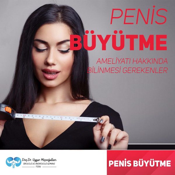 Penis Büyütme, Kalınlaştırma, Uzatma